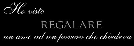 I saw a fish-hook given to a poor who was begging